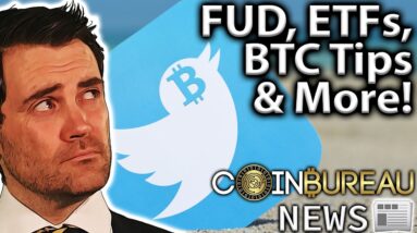 Crypto News: FUD, Incoming ETFs, Twitter Tips & More!! 📰