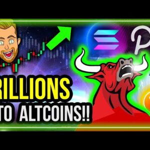 BUYING CRYPTO? - TRILLIONS FLOODING INTO THESE TOP ALTCOINS!