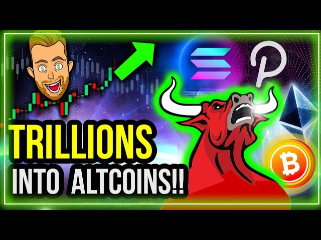 BUYING CRYPTO? – TRILLIONS FLOODING INTO THESE TOP ALTCOINS!