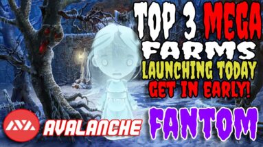 TOP 3 MEGA FARMS LAUNCHING TODAY ( GET IN EARLY ) FANTOM & AVALANCHE | TIPS FOR NOOBS | DRIP NETWORK