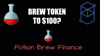 Potion Brew Finance On FTM - BREW Token To $100?