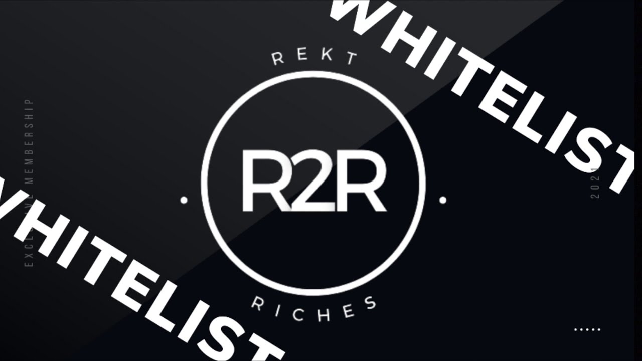 R2R VIP GROUP WHITELIST STILL OPEN! THANKS FOR ALL YOUR SUPPORT!