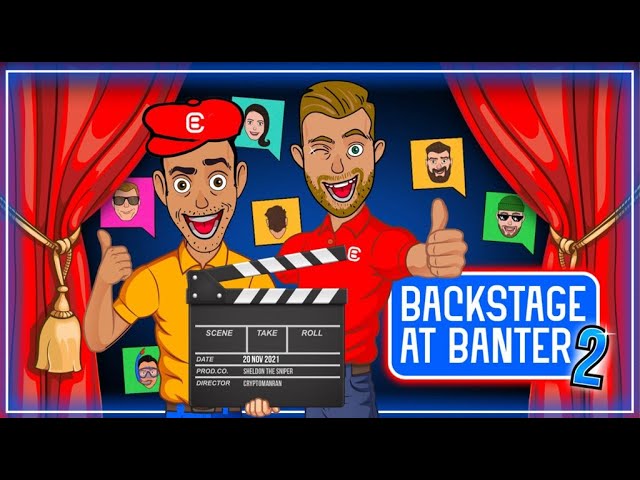 THE BEST BACKSTAGE SCENES OF THE CRYPTO BANTER TEAM!