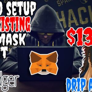 HOW TO SETUP AN EXISTING METAMASK WALLET TO A LEDGER | $13000 DRIP NETWORK AIRDROP TO BUY LEDGERS