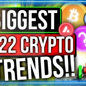 2022 CRYPTO MARKET TRENDS FOR BIGGEST ALTCOIN GAINS!