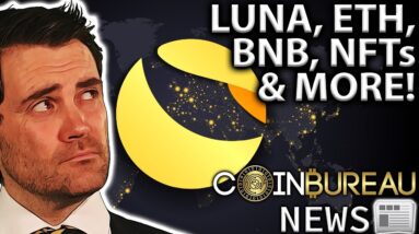 Crypto News: LUNA, DOGE, ETH, BNB, NFTs & More!! 📰