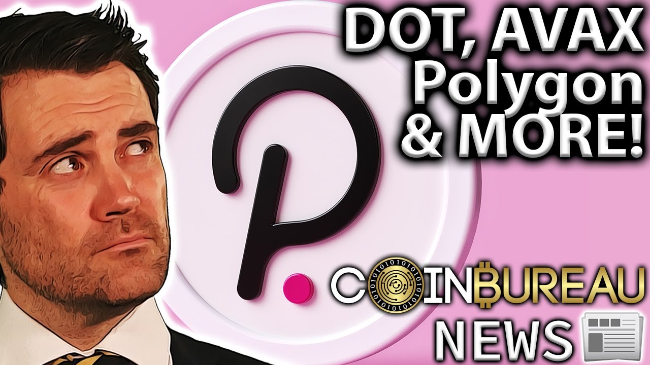 Crypto News: Polkadot, Polygon, Avalanche, Solana & More! ?