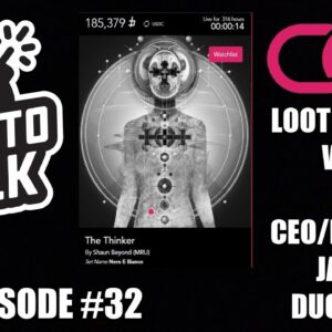 CRYPTO TALK LIVE #32 -  LOOT NFT AMA WITH CEO/FOUNDER JAMES DUCHENNE