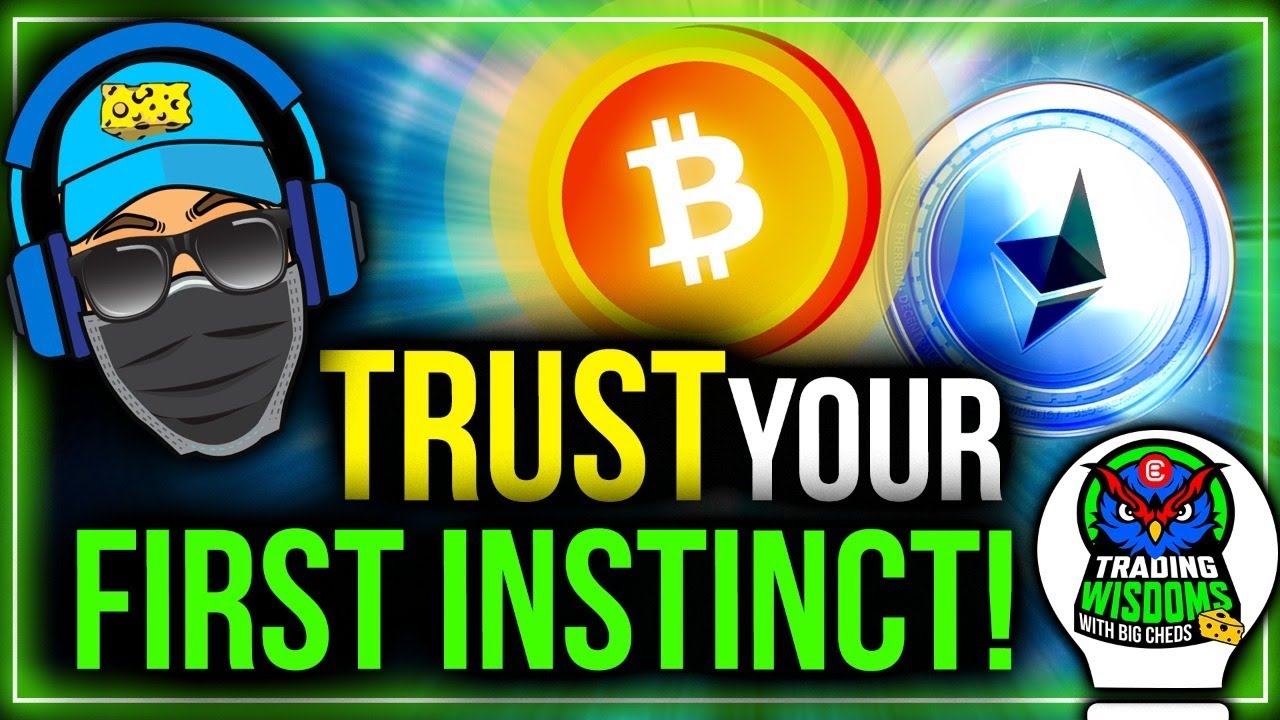 CRYPTO TRADING: TRUST YOUR FIRST INSTINCTS AND STICK TO THE PLAN!