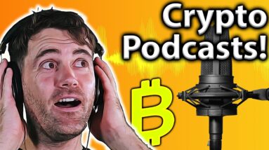 TOP 5 BEST Crypto Podcasts: Listen To These!! 🎙