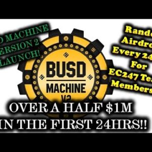 BUSD MACHINE V2 LAUNCH | OVER $500,000 BUSD DEPOSITED IN THE 1st 24HRS | AIRDROPS FOR THE TEAM👊🏾😎