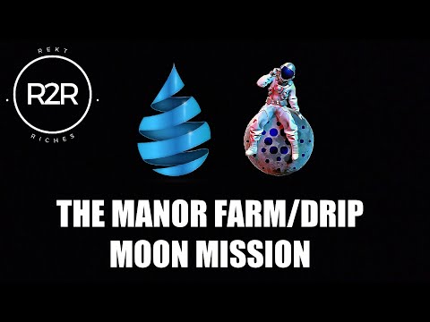 THE MANOR FARM/DRIP NETWORK MOON MISSION!