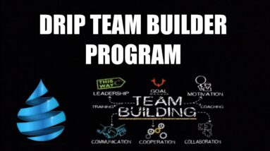 DRIP NETWORK TEAM BUILDER PROGRAM!