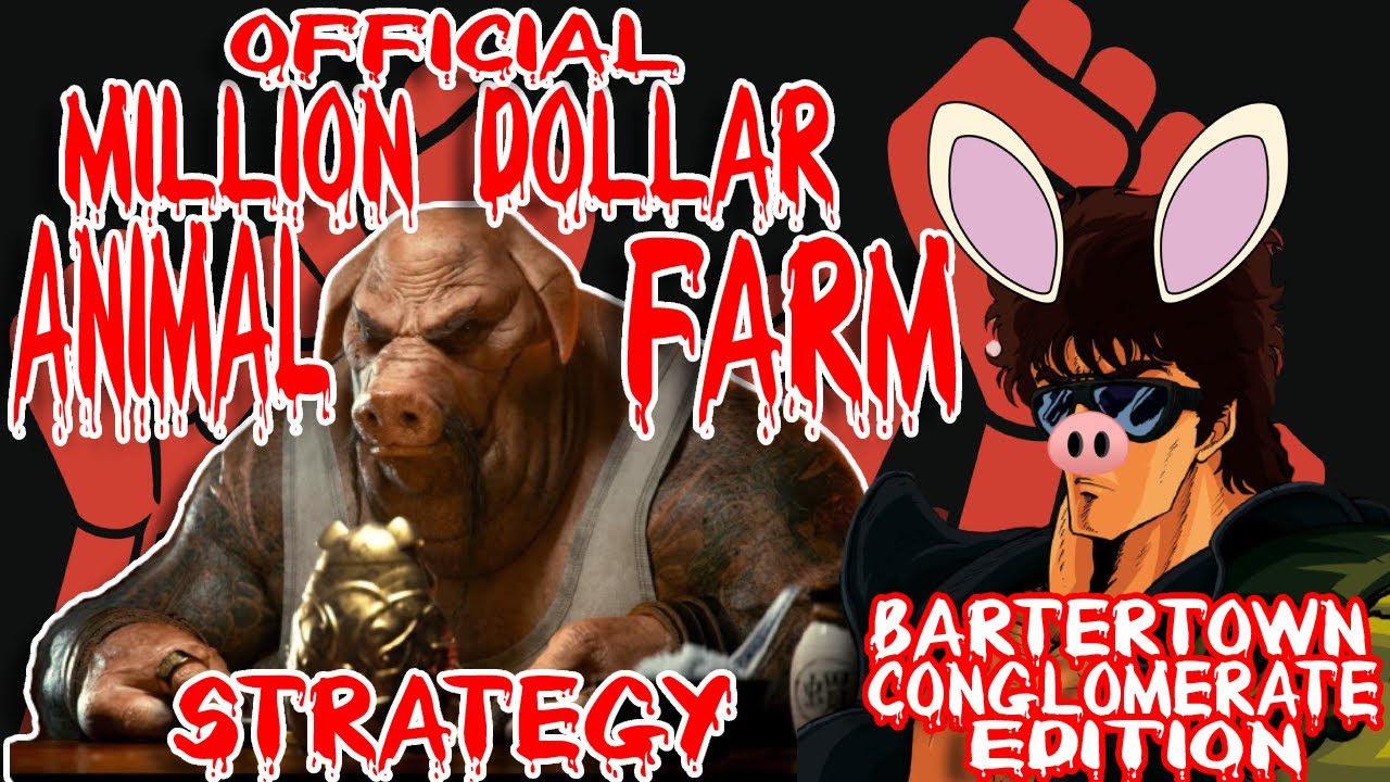 THE ANIMAL FARM OFFICIAL MILLION DOLLAR STRATEGY | BARTERTOWN CONGOLMERATE EDITION | DRIP NETWORK