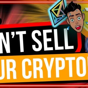 WHY SELLING YOUR CRYPTO NOW WILL BE COSTLY!