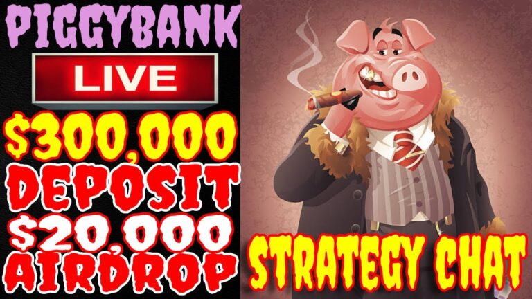 PIGGY BANK $300,000 DEPOSIT $20,000 AIRDROP – STRATEGY TALK | THE ANIMAL FARM – DRIP NETWORK