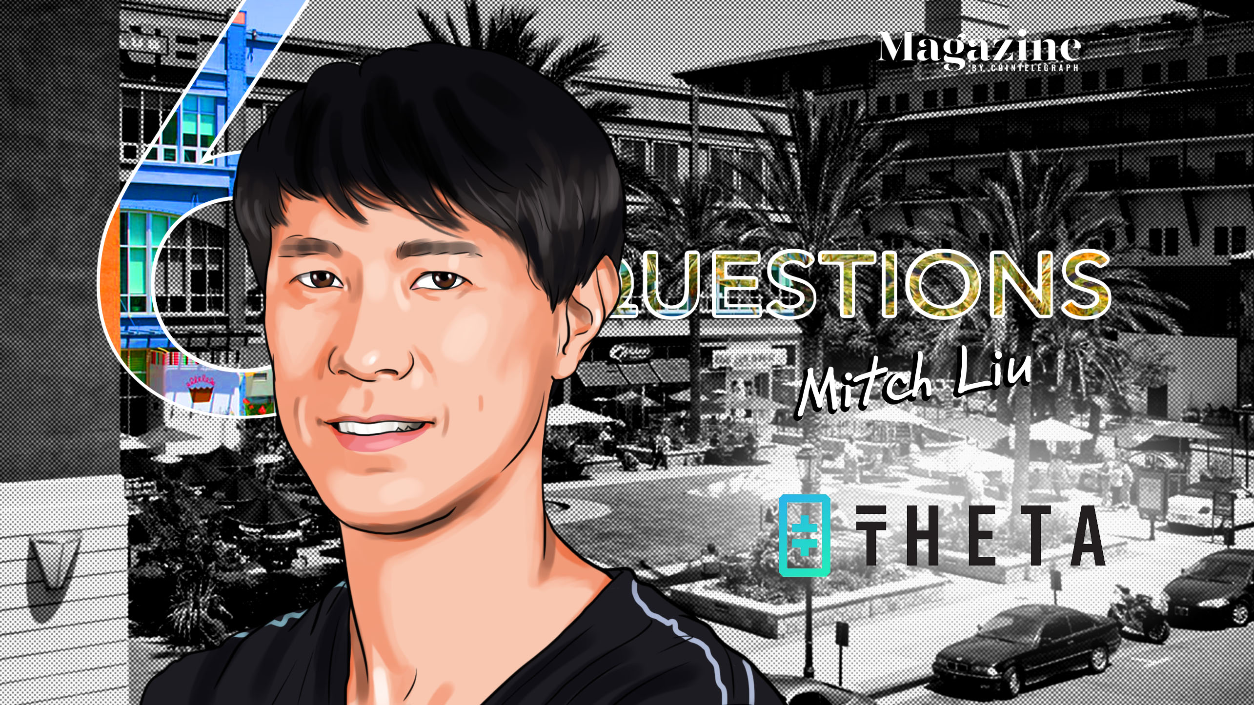 6 questions for mitch liu of theta labs
