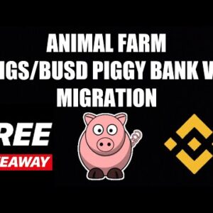 Animal Farm PIGS/BUSD - Piggy Bank V2 Migration! FREE GIVEAWAY!!!
