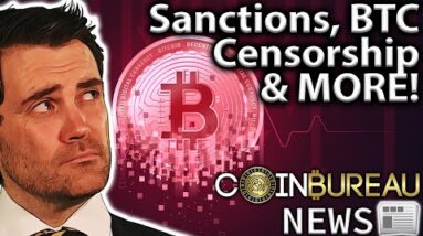 Crypto News: DeFi Censorship, Sanctions & Crypto, The Fed & More!!