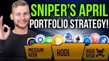Maximise Your Crypto Profits Using Snipers April 2022 Portfolio Strategy!