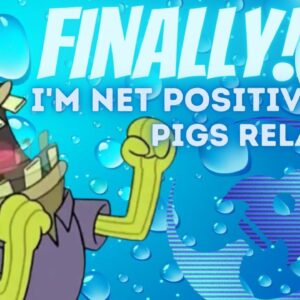 I'm Finally Net Positive!✅ Pigs Relaunch🐷🚀I think...🤔💭