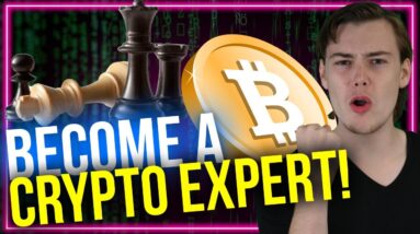 3 Ways To Become A Crypto Expert In 2022!