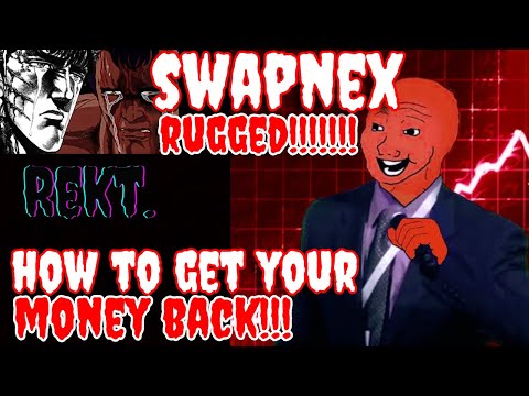 SWAPNEX RUGGED !!! ??HOW TO GET YOUR MONEY BACK NO CLICKBAIT | DRIP NETWORK