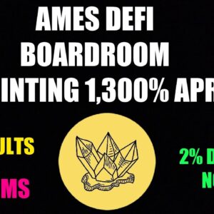 AMES DEFI BOARDROOM PRINTINING 1,300% APR! NODES 2% DAILY!!!