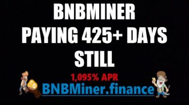 BNB MINER PAYING 3% DAILY FOR 425+ DAYS!!! WHY STILL PAYING???