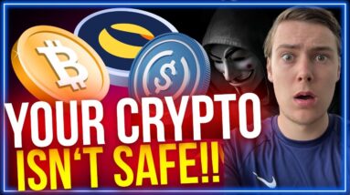 Your Crypto Is In Serious Danger! | Follow These Steps To Protect Yourself!