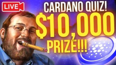 🤑💵💵 BIGGEST Live Cardano Quiz in Crypto! (WIN $10,000 in 10 minutes!)