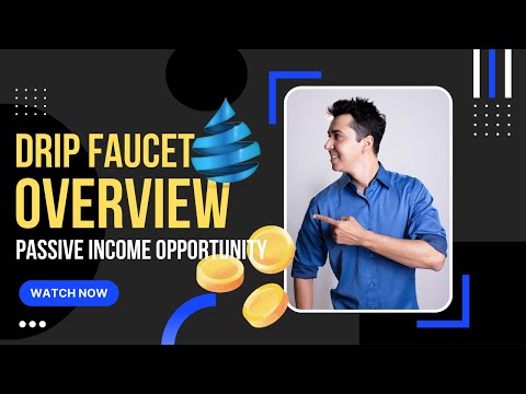 DRIP FAUCET OVERVIEW – IS THIS THE VERY BEST PASSIVE INCOME OPPORTUNITY OF ALL TIME?!