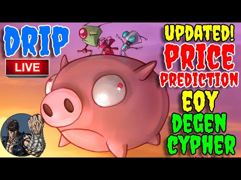 DRIP NETWORK PRICE PREDICITION END OF YEAR ?????? ATH? | DEGEN CYPHER