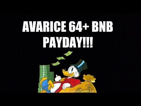Avarice 64+ BNB Pay Day!!!