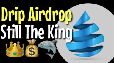 DRIP NETWORK - $10,000 DRIP AIRDROP - DRIP FAUCET STILL PASSIVE INCOME KING!!