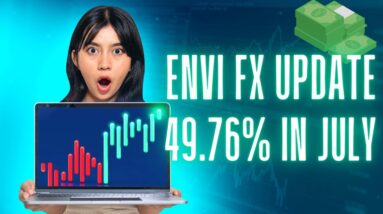 ENVI FX AUTOMATED CAPITAL - IMPORTANT UPDATES - 49.76% GAINS IN JULY!!
