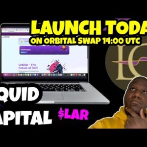 Liquid Capital $LAR LAUNCH TODAY On Orbital Swap $ORB