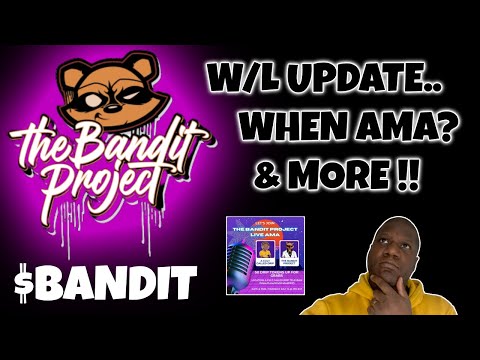 The Bandit Project WL Update + Sneak Peek & Cult Called Drip AMA!