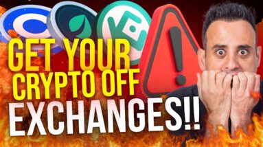 URGENT WARNING: GET YOU CRYPTO OFF THESE EXCHANGES NOW!