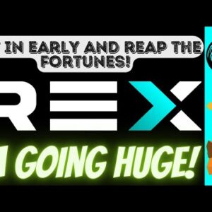 REX 2.0 IS HERE!  WATCH ME STEP BY STEP GET IN - THIS IS ONE YOU CANNOT MISS - IM GOING HUGE! $$$$$$