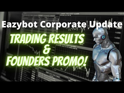 EAZYBOT CORPORATE UPDATE AUGUST 1, 2022 + TRADING RESULTS AND FOUNDERS CLUB PROMOTION FOR AUGUST!