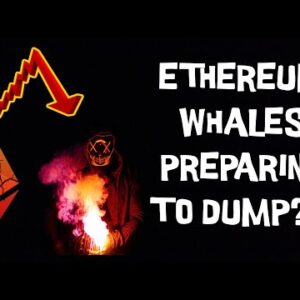 Ethereum Whales Preparing To Sell During ETH Merger?!?