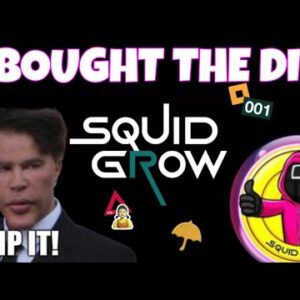 I BOUGHT THE DIP #SQUIDGROW
