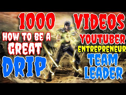 HOW TO BE A GREAT YOUTUBER ENTREPRENEUR TEAM LEADER IN DRIP | 1000 VIDEOS #DRIPNETWORK