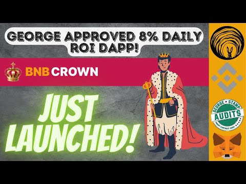 BNB CROWN AUDIT BY GEORGE STAMP JUST WENT LIVE - UP TO 8% DAILY ROI ON THIS NEW DAPP