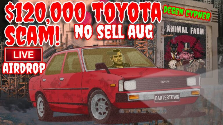 NO SELL AUGUST 1473 DRIP NETWORK COMMUNITY AIRDROP ? $120,000 TOYOTA COROLLA SCAM #DEGENCYPHER