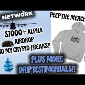 $7000 AIRDROPPED TO MY TEAMS | DRIP💧NETWORK = FINANCIAL FREEDOM | CHECK OUT DA DRIP MERCH TOO👕