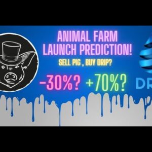DRIP NETWORK AND THE LONG AWAITED ANIMAL FARM PRE LAUNCH PREDICTION!
