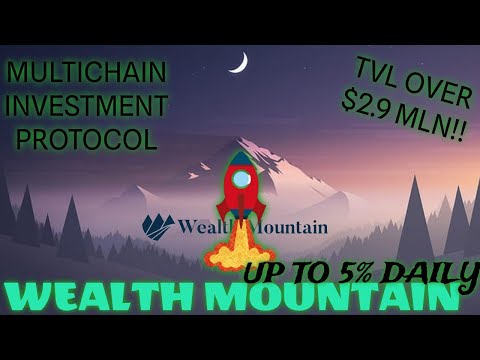 WEALTH MOUNTAIN | LEARN HOW TO EARN 5% DAILY ON YOUR STAKES | WATCH MY REVIEW & $2500 1st STAKE