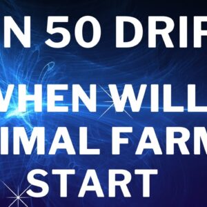 WHEN WILL ANIMAL FARM START ??? PLACE YOUR PREDICTION IN THE COMMENTS AND WIN 50 DRIP